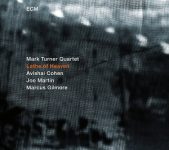 Mark Turner Quartet – Lathe of Heaven Mark Turner Quartet – Lathe of Heaven