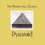 Modern Jazz Quartet – Pyramid (Album) Modern Jazz Quartet – Pyramid (Album)