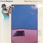 Chuck Mangione – Chase the Clouds Away (Album)