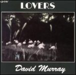 David Murray – Lovers (Album)