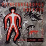 Charles Mingus – Pithecanthropus Erectus (Album)