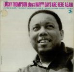 Lucky Thompson – Happy Days Are Here Again
