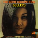 The Eddie Higgins Trio – Soulero (Album)
