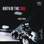 Miles Davis – Birth Of The Cool