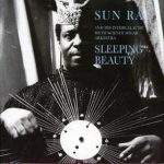 Sun Ra And His Arkestra – Sleeping Beauty