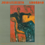 João Gilberto – Amoroso