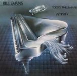 Bill Evans / Toots Thielemans – Affinity