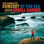 Erroll Garner – The Complete Concert by the Sea Erroll Garner – The Complete Concert by the Sea