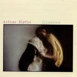 Arthur Blythe – Illusions (Album)
