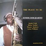 Junior Cook Quartet – The Place To Be