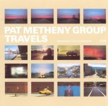 Pat Metheny Group – Travels (Album)