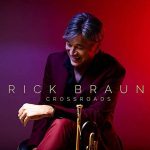 Rick Braun – Crossroads (Album)