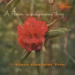 The Vince Guaraldi Trio – A Flower Is A Lovesome Thing