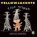 Yellowjackets – Live Wires