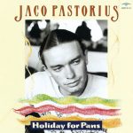 Jaco Pastorius – Holiday for Pans