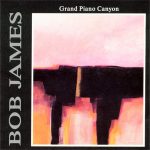 Bob James – Grand Piano Canyon