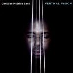 Christian McBride Band – Vertical Vision