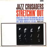 The Jazz Crusaders – Stretchin’ Out