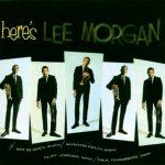 Lee Morgan – Here’s Lee Morgan
