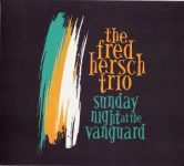 The Fred Hersch Trio – Sunday Night At The Vanguard