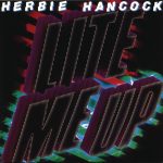 Herbie Hancock – Lite Me Up (Album)