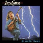 Larry Carlton – Strikes Twice (Album)