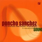 Poncho Sanchez – Freedom Sound (Album)