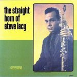 Steve Lacy – The Straight Horn of Steve Lacy